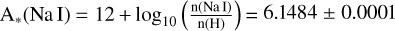 Mathematical equation: A$_*$(Na\,I) $ = 12 + \log_{10} \left( \frac{\text{n(Na\,I)}}{\text{n(H)}}\right)$ = 6.1484 $\pm$ 0.0001