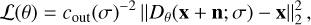 Mathematical equation: $\mathcal{L}(\theta)=c_{\text {out}}(\sigma)^{-2}\left\|D_{\theta}(\mathbf{x}+\mathbf{n}; \sigma)-\mathbf{x}\right\|_{2}^{2},$