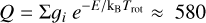 Mathematical equation: $Q = \Sigma {g_i}\,{e^{ - E/{{\rm{k}}_{\rm{B}}}\,{T_{{\rm{rot}}}}}} \approx \,\,580$