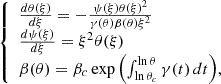 Mathematical equation: $$ \begin{aligned} {\left\{ \begin{array}{ll} \frac{d \theta (\xi )}{d \xi } = - \frac{\psi (\xi ) \theta (\xi )^2}{\gamma (\theta ) \beta (\theta ) \xi ^2}\\ \frac{d \psi (\xi )}{d \xi } = \xi ^2 \theta (\xi ) \\ \beta (\theta ) = \beta _c \exp {\left( \int _{\ln \theta _c}^{\ln \theta } \gamma (t) \, dt \right) }, \end{array}\right.} \end{aligned} $$