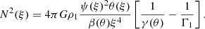 Mathematical equation: $$ \begin{aligned} N^2(\xi ) = 4 \pi G \rho _1 \frac{\psi (\xi )^2 \theta (\xi )}{\beta (\theta )\xi ^4} \left[ \frac{1}{\gamma (\theta )} - \frac{1}{\Gamma _1}\right]. \end{aligned} $$