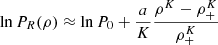 Mathematical equation: $$ \begin{aligned} \ln P_R(\rho ) \approx \ln P_0 + \frac{a}{K}\frac{\rho ^K - \rho ^K_+}{\rho ^K_+} \end{aligned} $$