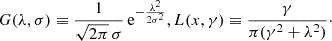 Mathematical equation: $$ \begin{aligned} G(\lambda ,\sigma ) \equiv \frac{1}{\sqrt{2\pi }\,\sigma }\,\mathrm{e} ^{-\frac{\lambda ^2}{2\sigma ^{2}}}, L(x,\gamma ) \equiv \frac{\gamma }{\pi (\gamma ^{2}+\lambda ^{2})}\cdot \end{aligned} $$