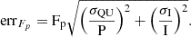 Mathematical equation: $$ \begin{aligned} \mathrm {err}_{F_p} =\mathrm{F_p} \sqrt{\left(\dfrac{\sigma _{\mathrm{QU} }}{\mathrm{P} }\right)^2+\left(\dfrac{\sigma _{\mathrm{I} }}{\mathrm{I} }\right)^2}. \end{aligned} $$