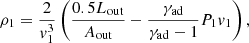 Mathematical equation: $$ \begin{aligned} \rho _1 = \frac{2}{v_1^3}\left(\frac{0.5L_{\rm out}}{A_{\rm out}} - \frac{\gamma _{\rm ad}}{\gamma _{\rm ad}-1} P_1v_1\right), \end{aligned} $$