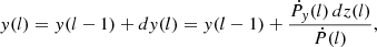 Mathematical equation: $$ \begin{aligned} { y}(l)&= { y}(l-1) + d{ y}(l) = { y}(l-1) + \frac{\dot{P}_{ y}(l)\,dz(l)}{\dot{P}(l)}, \end{aligned} $$