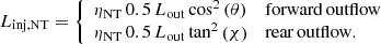 Mathematical equation: $$ \begin{aligned} L_{\rm inj, NT} = {\left\{ \begin{array}{ll} \eta _{\rm NT}\,0.5\,L_{\rm out}\cos ^2{\left(\theta \right)}&\mathrm{forward\,outflow} \\ \eta _{\rm NT}\,0.5\,L_{\rm out}\tan ^2{\left(\chi \right)}&\mathrm{rear\,outflow}. \end{array}\right.} \end{aligned} $$