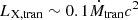 Mathematical equation: $ L_{\mathrm{X, tran}} \sim 0.1 \dot{M}_{\mathrm{tran}}c^2 $