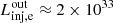 Mathematical equation: $ L_{\mathrm{inj, e}}^{\mathrm{out}} \approx 2 \times 10^{33} $