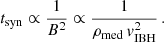 Mathematical equation: $$ \begin{aligned} t_{\rm syn} \propto \frac{1}{B^2} \propto \frac{1}{\rho _{\rm med}\,v_{\rm IBH}^2}\,. \end{aligned} $$