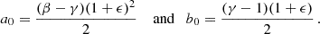 Mathematical equation: $$ \begin{aligned} a_0=\frac{(\beta -\gamma )(1+\epsilon )^2}{2} \quad \text{ and}\quad b_0=\frac{(\gamma -1)(1+\epsilon )}{2}\,. \end{aligned} $$
