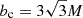 Mathematical equation: $ b_{\mathrm{c}}=3\sqrt{3}M $