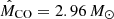 Mathematical equation: $ \hat{M}_{\mathrm{CO}} = 2.96 \, M_\odot $