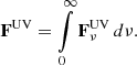 Mathematical equation: $$ \begin{aligned} \mathbf F ^\mathrm{UV} = \int \limits _0^{\infty } \mathbf F ^\mathrm{UV}_{\nu }\, d\nu . \end{aligned} $$