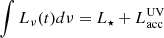 Mathematical equation: $ \int L_{\nu}(t) d\nu = L_\star + L_{\mathrm{acc}}^{\mathrm{UV}} $