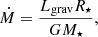 Mathematical equation: $$ \begin{aligned} \dot{M}=\frac{L_{\rm grav}R_{\star }}{GM_{\star }}, \end{aligned} $$