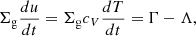Mathematical equation: $$ \begin{aligned} \Sigma _{\rm g}\frac{d u}{d t} = \Sigma _{\rm g}c_V\frac{d T}{d t} = \Gamma - \Lambda , \end{aligned} $$