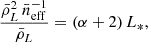 Mathematical equation: $$ \begin{aligned} \frac{\bar{\rho }_L^2\,\bar{n}_{\rm eff}^{-1}}{\bar{\rho }_L}&= (\alpha +2)\,L_*,\end{aligned} $$
