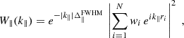 Mathematical equation: $$ \begin{aligned} W_\parallel (k_\parallel ) = e^{-|k_\parallel | \Delta _\parallel ^\mathrm{FWHM}} \, \left| \sum _{i=1}^N w_i\,e^{i k_\parallel r_i} \right|^2\;, \end{aligned} $$