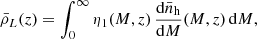 Mathematical equation: $$ \begin{aligned} \bar{\rho }_L(z)=\int _0^\infty \eta _1(M,z)\,\frac{{\mathrm{d} } \bar{n}_{\rm h}}{{\mathrm{d} } M}(M,z)\,{\mathrm{d} } M, \end{aligned} $$