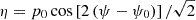 Mathematical equation: $ \eta = p_0 \cos\left[ 2 \left( \psi-\psi_0 \right) \right]/\sqrt{2} $