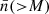 Mathematical equation: $ \bar{n}({ > }M) $