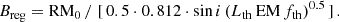Mathematical equation: $$ \begin{aligned} B_\mathrm{reg} = \mathrm{RM} _0\, / \,\,[\,0.5 \cdot 0.812 \cdot \sin i \, (L_\mathrm{th} \, \mathrm{EM} \, f_\mathrm{th} )^{0.5} \,] \, . \end{aligned} $$
