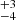 Mathematical equation: $ ^{+3}_{-4} $