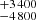 Mathematical equation: $ ^{+3\,400}_{-4\,800} $