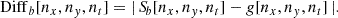 Mathematical equation: $$ \begin{aligned} \mathrm{Diff}_b[n_x,n_y,n_t] = |\,{S\!}_b[n_x,n_y,n_t] - g[n_x,n_y,n_t]\,|. \end{aligned} $$