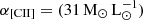 Mathematical equation: $ \alpha_{\mathrm{[CII]}} = (31\,\mathrm{M_{\odot}\,L_{\odot}^{-1}}) $