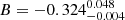 Mathematical equation: $ B= -0.324^{0.048}_{-0.004} $