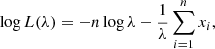 Mathematical equation: $$ \begin{aligned} \log L(\lambda ) = -n\log \lambda -\frac{1}{\lambda }\sum _{i = 1}^{n}x_i, \end{aligned} $$