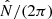 $ \hat{N}/(2\pi) $
