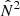 $ \hat{N}^2 $