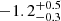 $ -1.2^{+0.5}_{-0.3} $