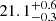 $ 21.1^{+0.6}_{-0.3} $