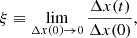 Mathematical equation: $$ \begin{aligned} \xi \equiv \lim _{\Delta x(0) \rightarrow 0} \frac{\Delta x(t)}{\Delta x(0)}, \end{aligned} $$