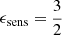 Mathematical equation: $ \epsilon_{\mathrm{sens}} = \frac{3}{2} $