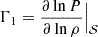 Mathematical equation: $ \Gamma_{1}=\frac{\partial \ln P}{\partial \ln \rho}\Big|_{\mathcal{S}} $