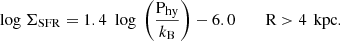 Mathematical equation: $$ \begin{aligned} {\text{ log}}\ \Sigma _{\rm SFR}&= 1.4\ {\text{ log}}\ \left({\frac{\mathrm{P}_{\rm hy}}{k_{\rm B}}}\right)-6.0 \qquad {\text{ R}}> 4\,{\text{ kpc}}. \end{aligned} $$