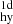 Mathematical equation: $ _{\mathrm{hy}}^{\mathrm{1d}} $