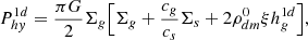 Mathematical equation: $$ \begin{aligned} P_{hy}^{1d} = {\pi G \over 2} \Sigma _g \Bigl [\Sigma _g + {c_g\over c_s} \Sigma _s + 2 \rho _{dm}^0\xi h^{1d}_g \Bigr ],\end{aligned} $$