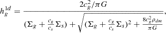 Mathematical equation: $$ \begin{aligned} h_g^{1d} ={2 c_g^2 /\pi G \over (\Sigma _g +{c_g\over c_s} \Sigma _s)+ \sqrt{(\Sigma _g +{c_g\over c_s} \Sigma _s)^2+ {8 c_g^2 \rho _{dm} \over \pi G} }} ,\end{aligned} $$