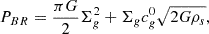 Mathematical equation: $$ \begin{aligned} P_{BR} = {\pi G \over 2} \Sigma ^2_g +\Sigma _g c^0_g \sqrt{2G \rho _s} ,\end{aligned} $$