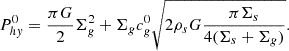Mathematical equation: $$ \begin{aligned} P_{hy}^0 = {\pi G \over 2} \Sigma ^2_g + \Sigma _g c^0_g \sqrt{2 \rho _s G {\pi \Sigma _s\over 4(\Sigma _s+\Sigma _g)} } .\end{aligned} $$
