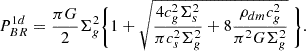 Mathematical equation: $$ \begin{aligned} P_{BR}^{1d} = {\pi G \over 2} \Sigma ^2_g \Biggl \{ 1+\sqrt{ {4 c_g^2 \Sigma _s^2 \over \pi c_s^2 \Sigma _g^2} + 8{\rho _{dm}c_g^2 \over \pi ^2 G \Sigma _g^2} }\ \Biggr \} .\end{aligned} $$