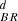 Mathematical equation: $ _{BR}^{d} $