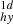 Mathematical equation: $ _{hy}^{1d} $