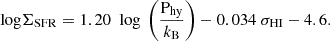 Mathematical equation: $$ \begin{aligned} {\text{ log}}\Sigma _{\rm SFR} = 1.20\ {\text{ log}} \ \left({\frac{\mathrm{P}_{\rm hy}}{k_{\rm B}}}\right) - 0.034\ \sigma _{\rm HI} - 4.6 .\end{aligned} $$